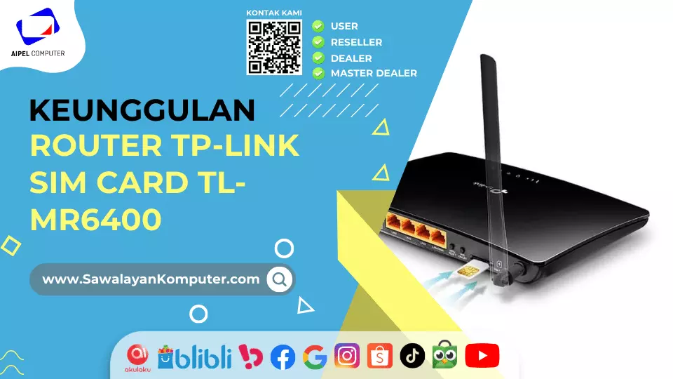 Berbagai Keunggulan dari Router TP-Link SIM Card TL-MR6400