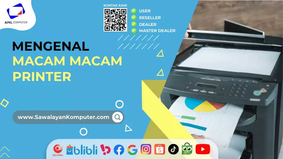 Mari Mengenal Macam Macam Printer, Bisa Dijadikan Referensi