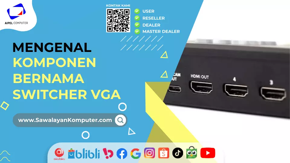 Mengenal Komponen Bernama Switcher VGA, Kenali Sebelum Membeli