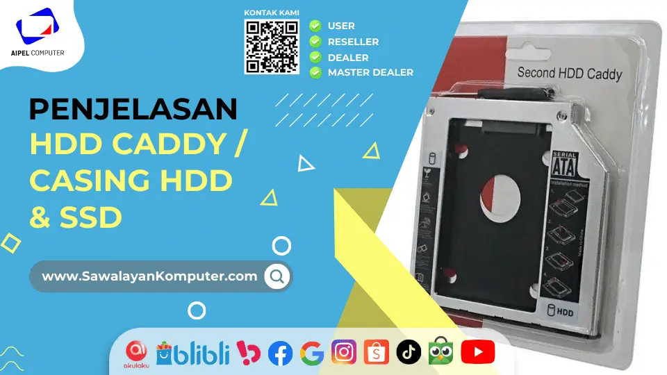 Penjelasan Mengenai Hard Disk Drive atau HDD Caddy