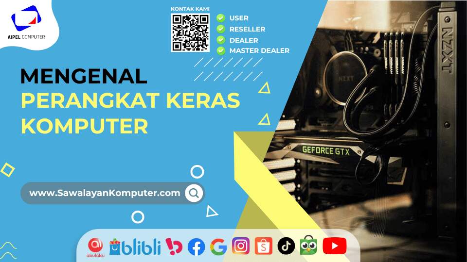 Mengenal Perangkat Keras Komputer Beserta Jenis-Jenis (2)